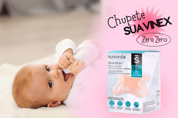 DESCUBRE EL REVOLUCIONARIO CHUPETE ZERØ ZERØ DE SUAVINEX PARA RECIÉN NACIDOS